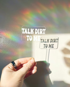 TALK DIRT TO ME